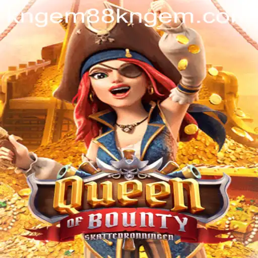 Queen of Bounty: Dive into the High Seas Adventure with KNGEM88